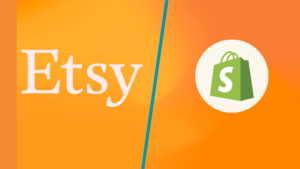 Etsy vs Shopify